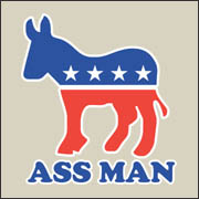 Ass Man funny democrat donkey political offensive politically incorrect T-Shirt