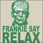 Frankie Say Relax - funny frankenstein 80s t-shirt