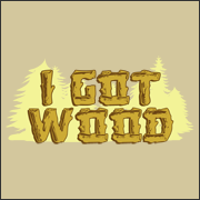 I Got Wood - Shaun of the Dead T-Shirt